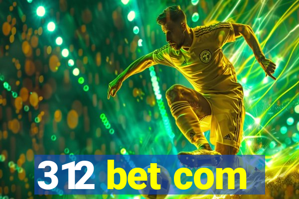 312 bet com